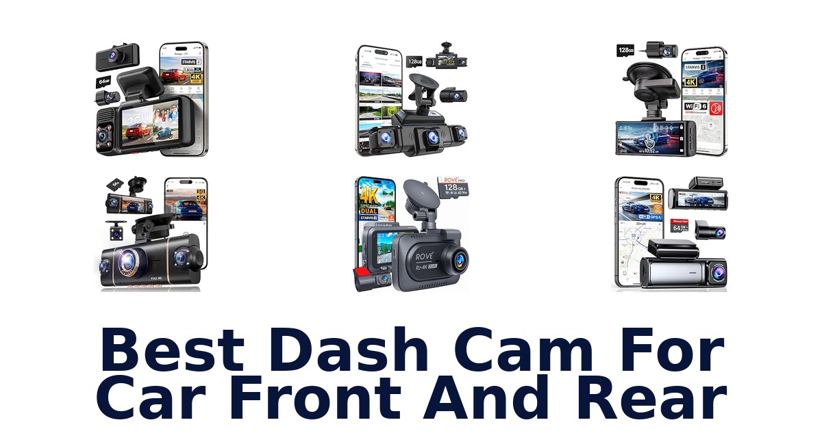 Best Dash Cam For Car Front And Rear