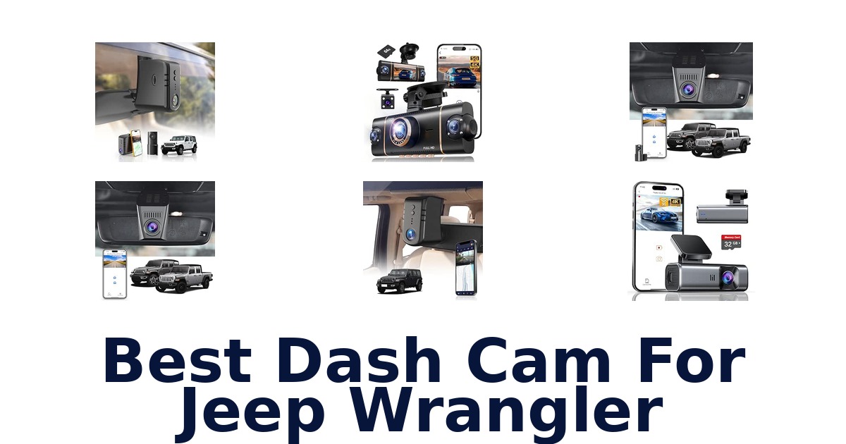 Best Dash Cam For Jeep Wrangler