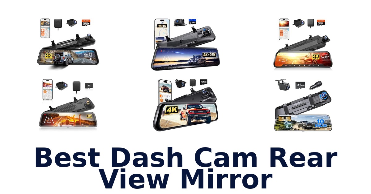Best Dash Cam Rear View Mirror