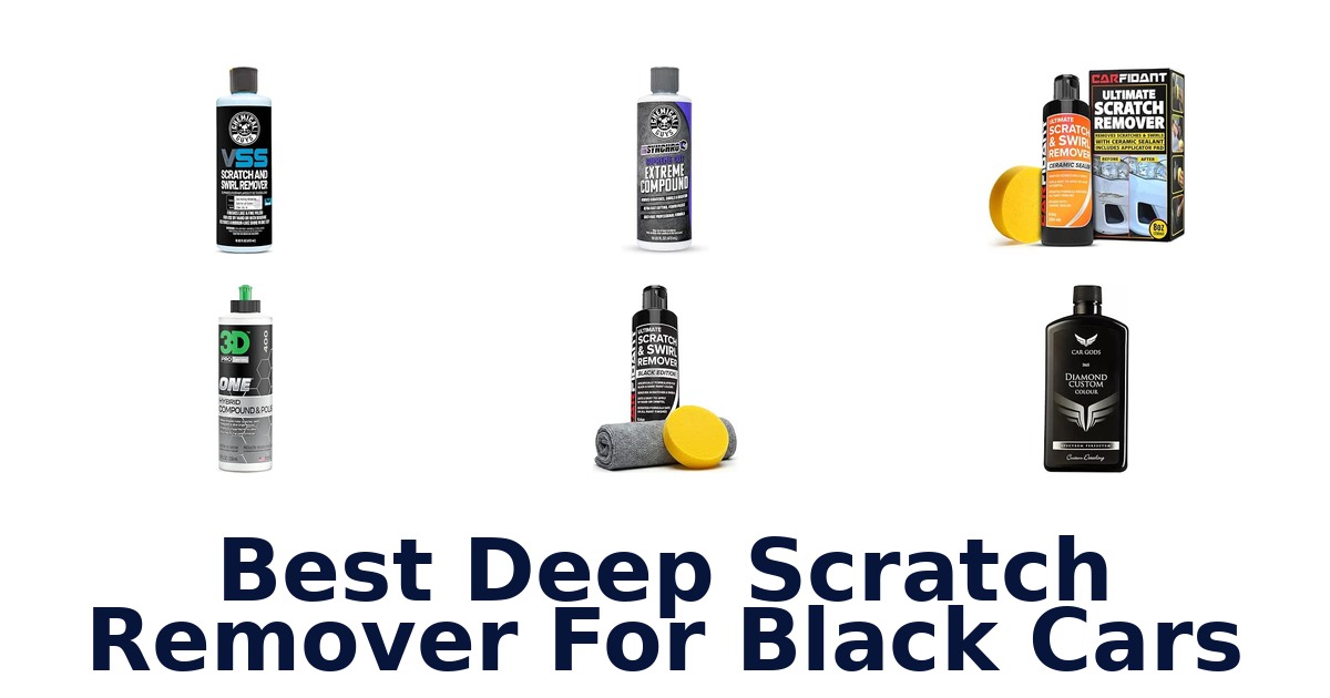 Best Deep Scratch Remover For Black Cars
