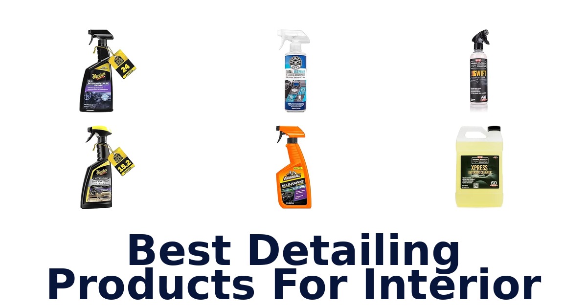 Best Detailing Products For Interior