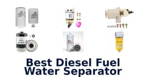 Best Diesel Fuel Water Separator