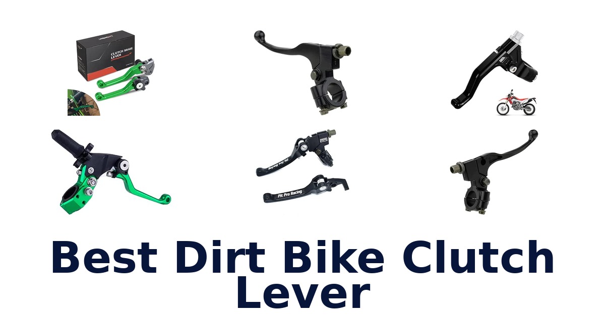 Best Dirt Bike Clutch Lever