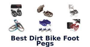 Best Dirt Bike Foot Pegs