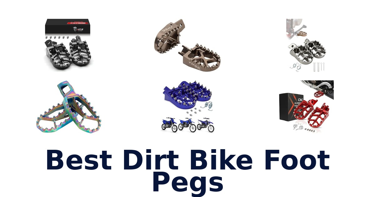 Best Dirt Bike Foot Pegs