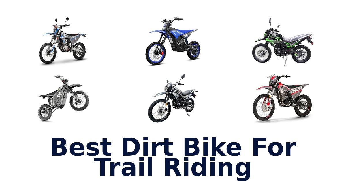 Best Dirt Bike For Trail Riding