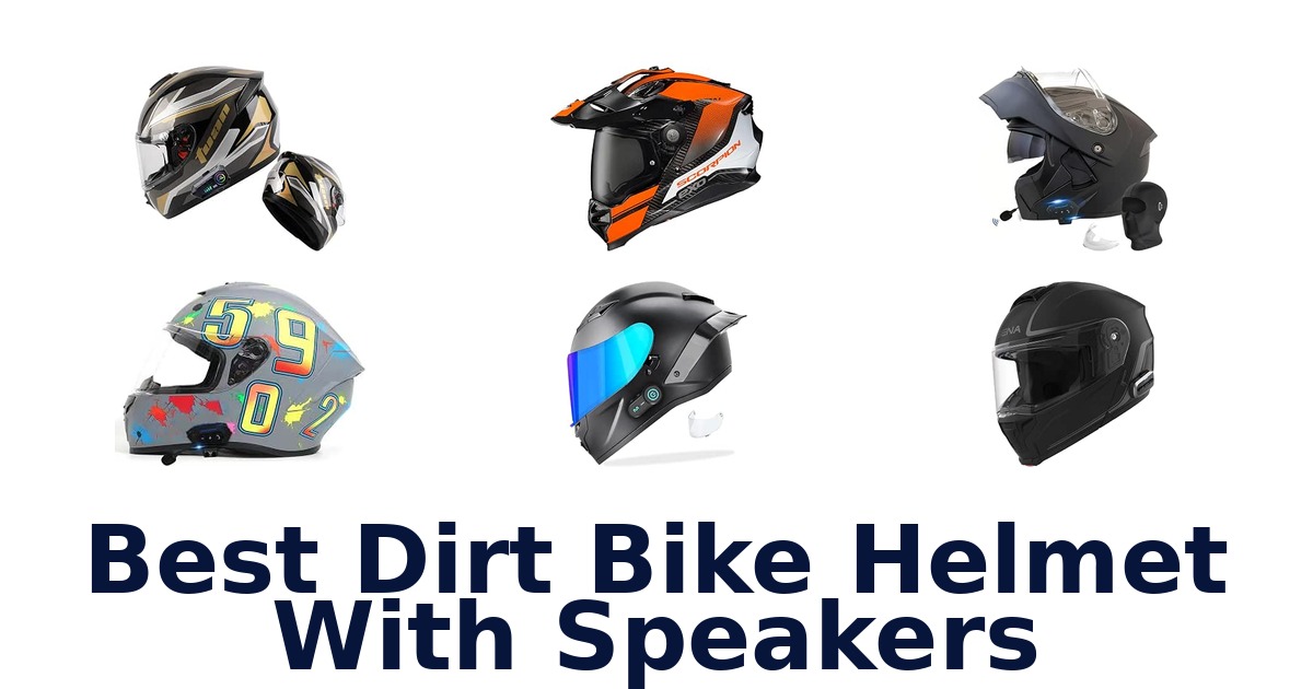 Best Dirt Bike Helmet With Speakers