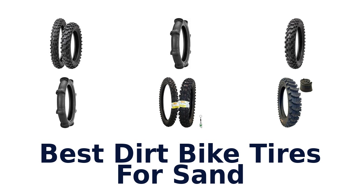 Best Dirt Bike Tires For Sand