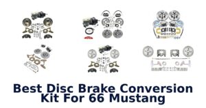 Best Disc Brake Conversion Kit For 66 Mustang
