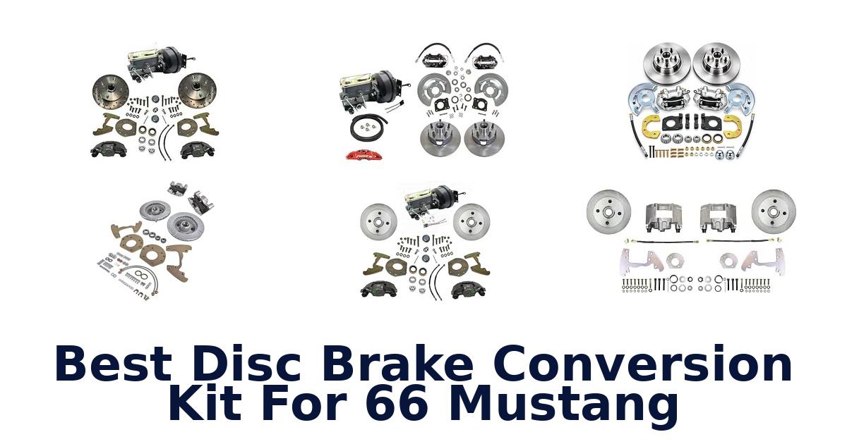 Best Disc Brake Conversion Kit For 66 Mustang