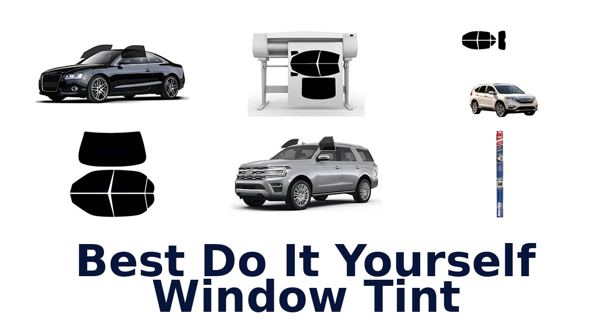 Best Do It Yourself Window Tint