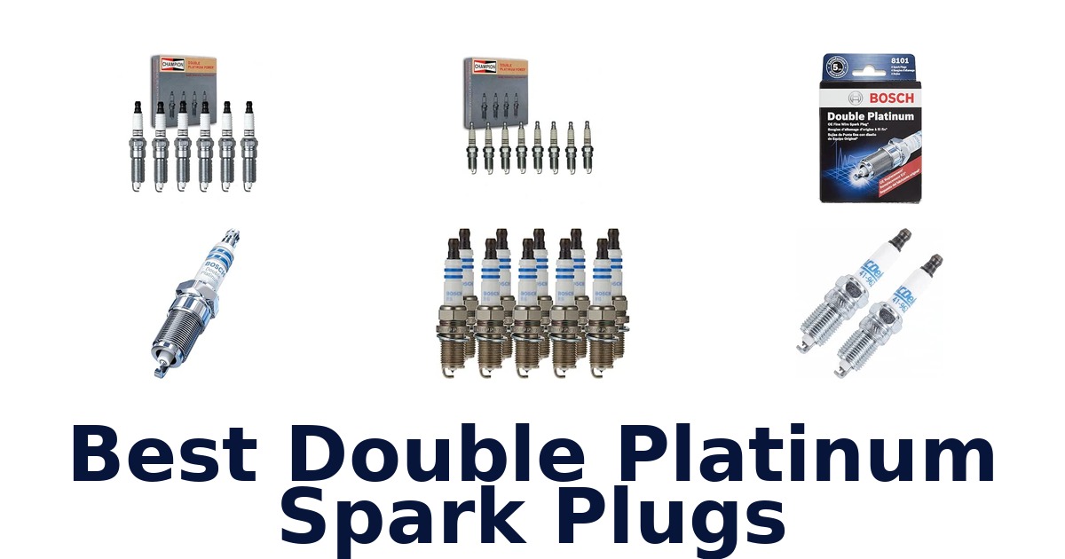 Best Double Platinum Spark Plugs