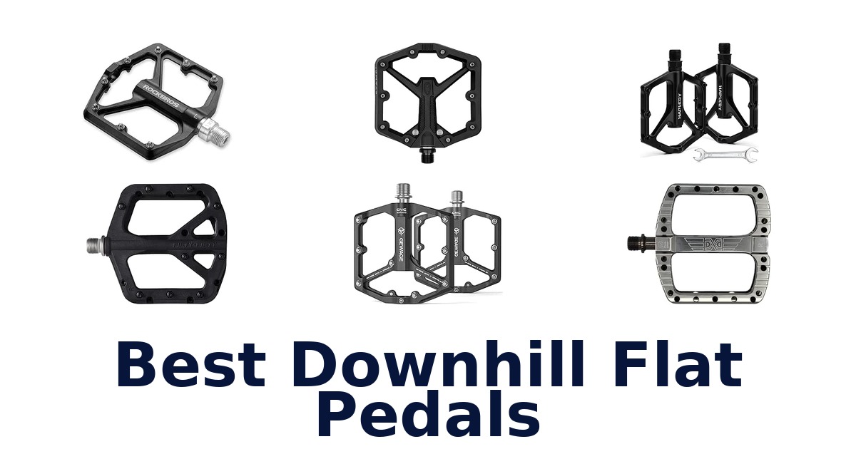 Best Downhill Flat Pedals