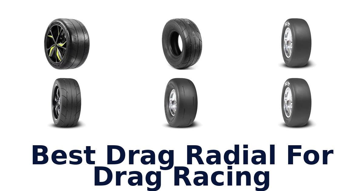Best Drag Radial For Drag Racing