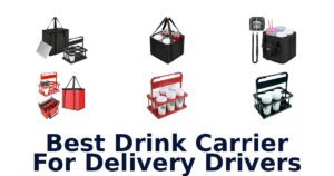 Best Drink Carrier For Delivery Drivers