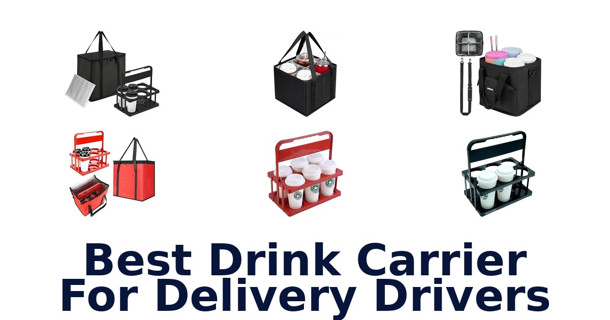 Best Drink Carrier For Delivery Drivers