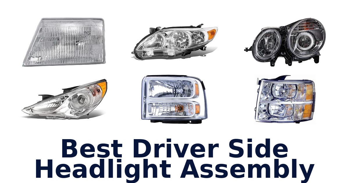 Best Driver Side Headlight Assembly