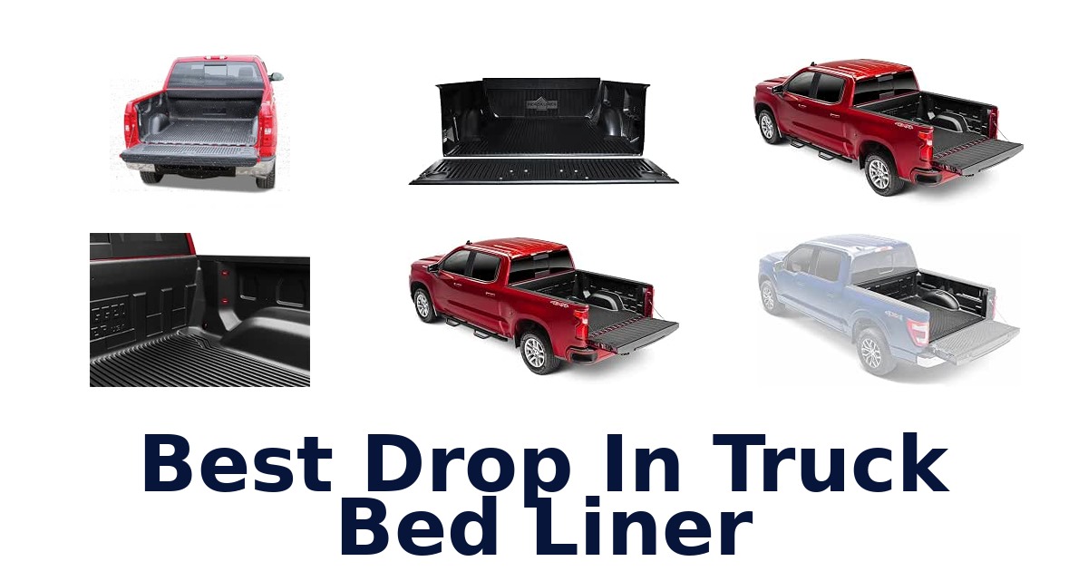 Best Drop In Truck Bed Liner