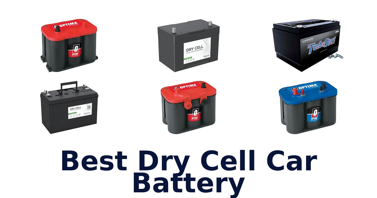 Best Dry Cell Car Battery