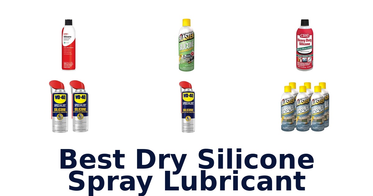 Best Dry Silicone Spray Lubricant