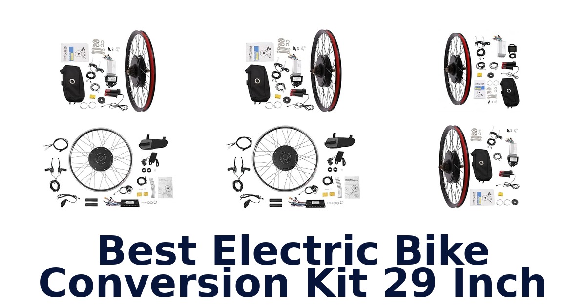 Best Electric Bike Conversion Kit 29 Inch