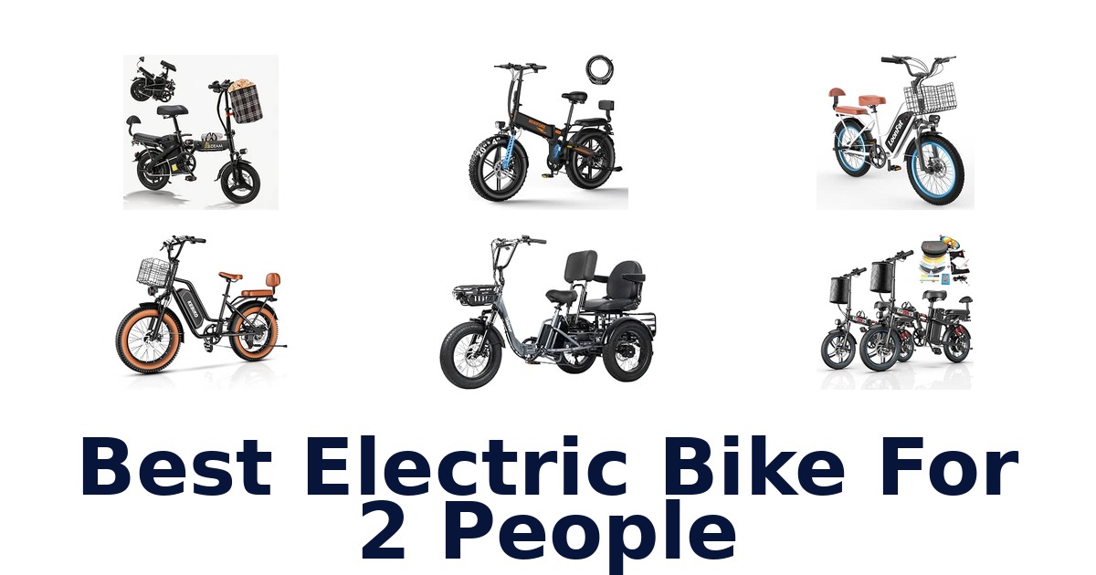 Best Electric Bike For 2 People