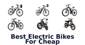 Best Electric Bikes For Cheap