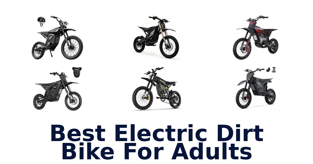 Best Electric Dirt Bike For Adults