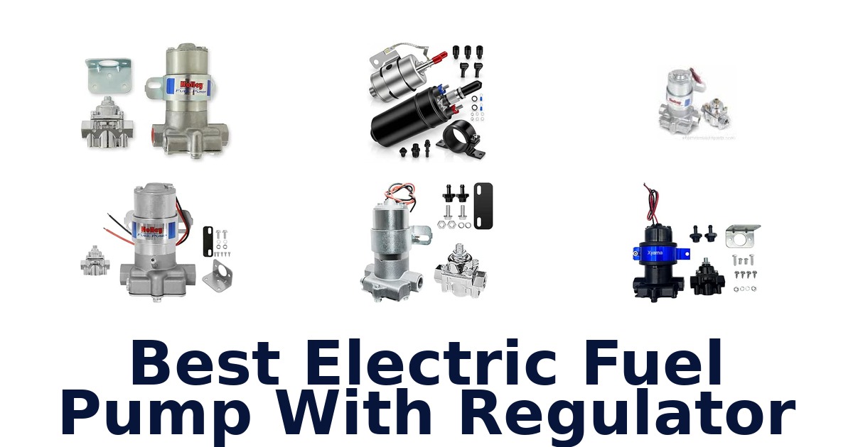 Best Electric Fuel Pump With Regulator