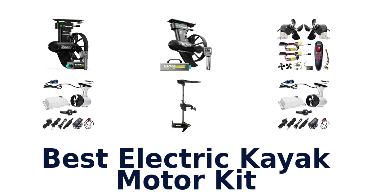 Best Electric Kayak Motor Kit