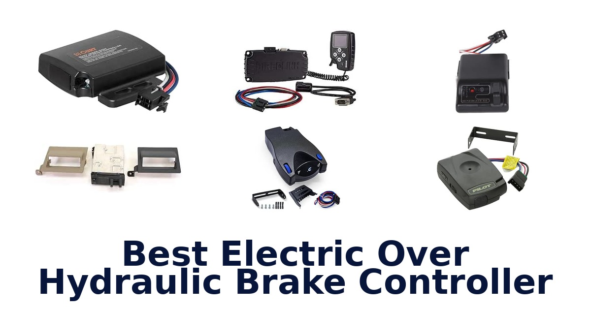 Best Electric Over Hydraulic Brake Controller