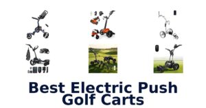 Best Electric Push Golf Carts