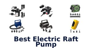 Best Electric Raft Pump