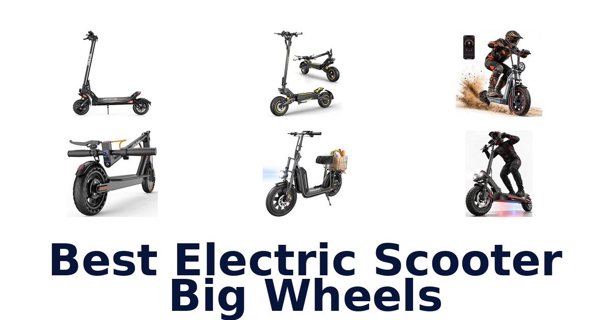 Best Electric Scooter Big Wheels