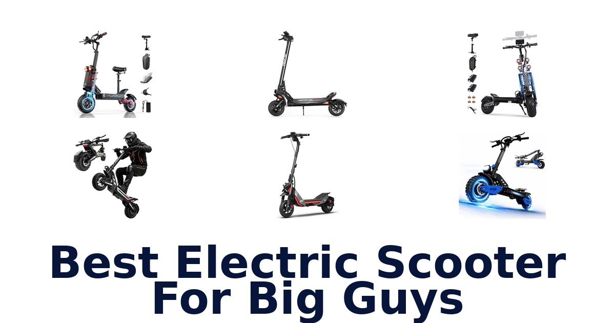 Best Electric Scooter For Big Guys