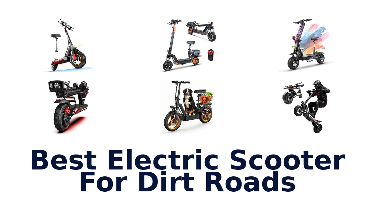 Best Electric Scooter For Dirt Roads