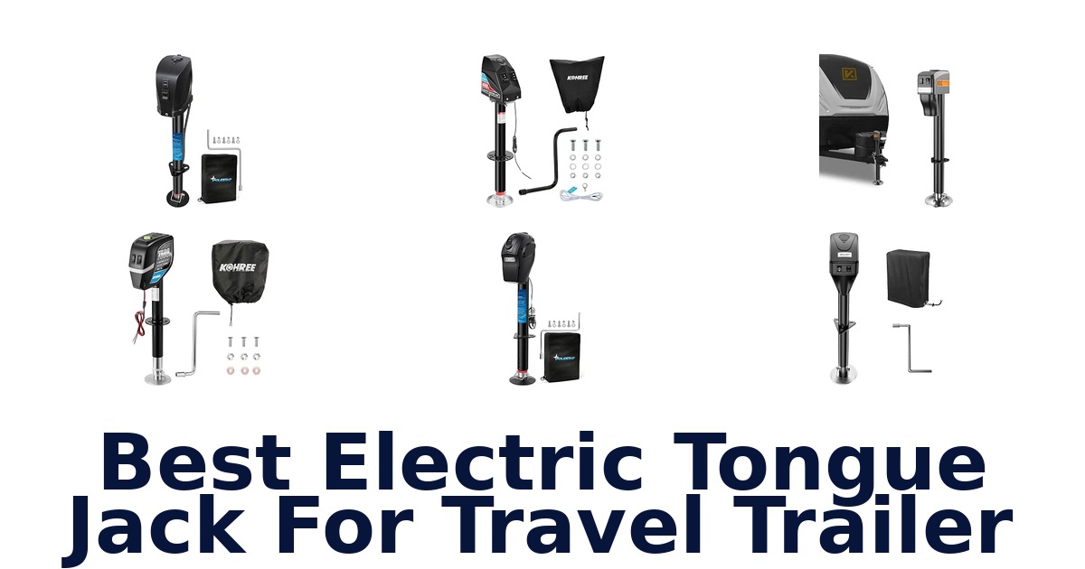 Best Electric Tongue Jack For Travel Trailer