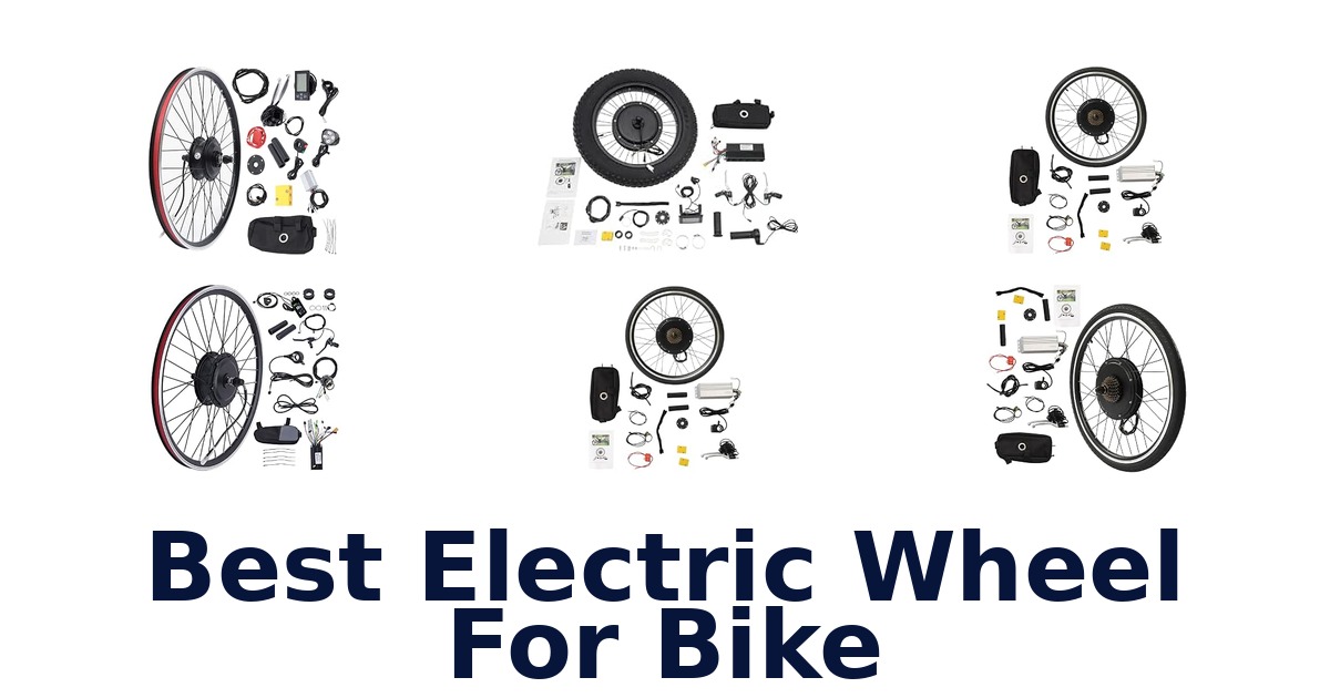Best Electric Wheel For Bike