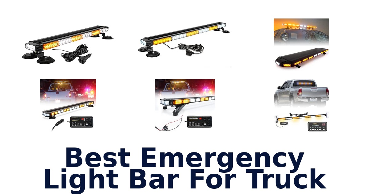 Best Emergency Light Bar For Truck