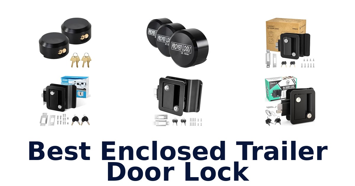 Best Enclosed Trailer Door Lock