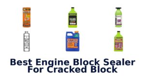 Best Engine Block Sealer For Cracked Block