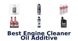 Best Engine Cleaner Oil Additive