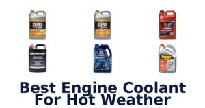 Best Engine Coolant For Hot Weather