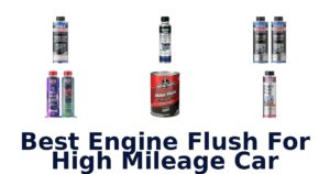 Best Engine Flush For High Mileage Car