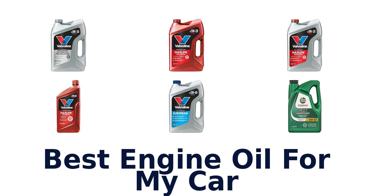 Best Engine Oil For My Car