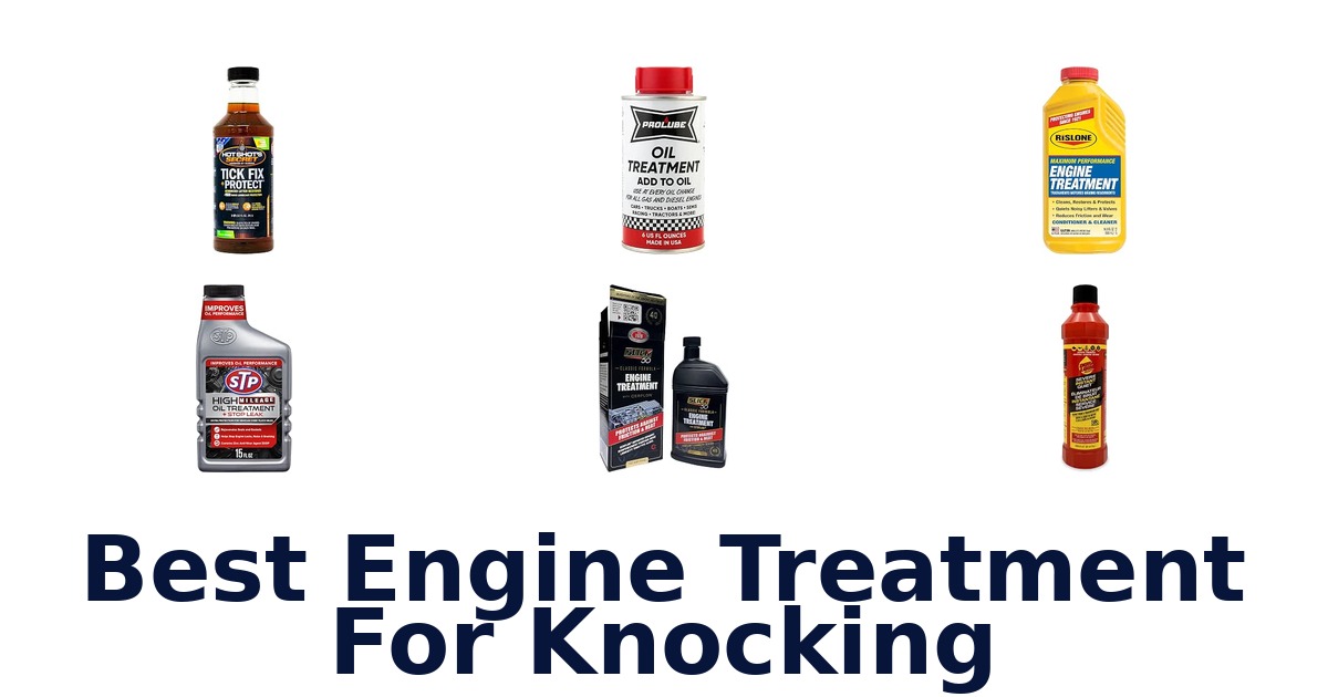 Best Engine Treatment For Knocking