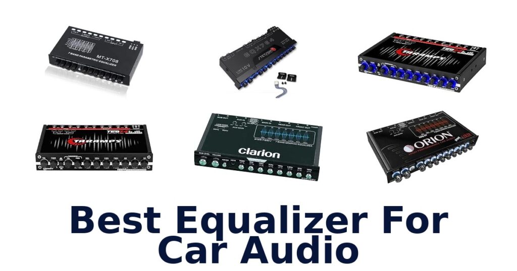 Best Equalizer For Car Audio