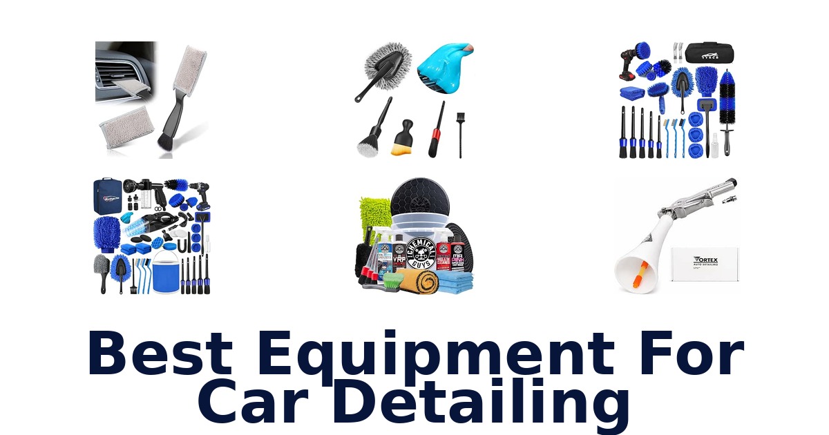 Best Equipment For Car Detailing