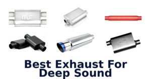 Best Exhaust For Deep Sound