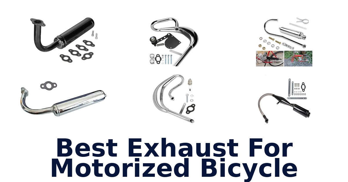 Best Exhaust For Motorized Bicycle